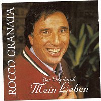 Rocco Granata – DER WEG DURCH MEIN LEBEN