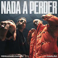 Fernando Daniel, Carlao – Nada A Perder