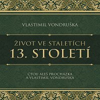Přední strana obalu CD Vondruška: Život ve staletích. 13. století