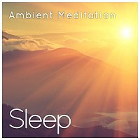 Sleepy Times – Sleep to Ambient Meditation