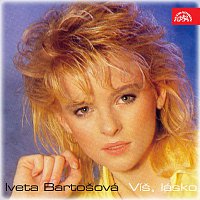 Iveta Bartošová – Víš, lásko