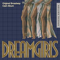 Dreamgirls: Original Broadway Cast Album [25th Anniversary Special Edition]