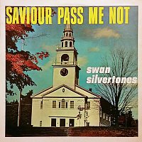 The Swan Silvertones – Saviour Pass Me Not