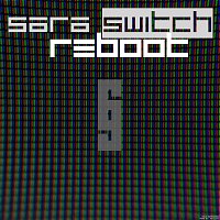Sara Switch – Reboot