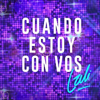 Lali – Cuando Estoy Con Vos