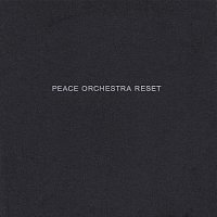 Peace Orchestra – Reset
