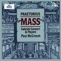 Gabrieli, Paul McCreesh – Praetorius: Mass