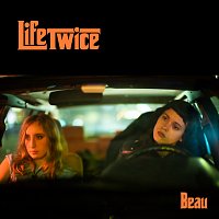 Beau – Life Twice