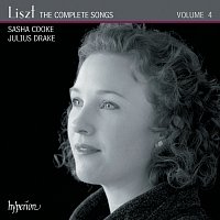 Sasha Cooke, Julius Drake – Liszt: The Complete Songs, Vol. 4