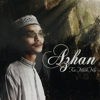 Azhan Atan – Ku Milik Mu