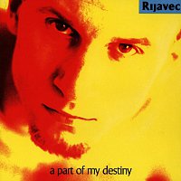 Rijavec – A Part of My Destiny