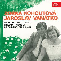 Zorka Kohoutová, Jaroslav Vaňátko – Už se ta lípa zelená, Krásná pasačka / Od Tábora až k nám