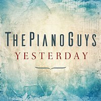 The Piano Guys – Yesterday