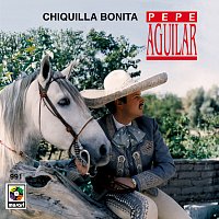 Pepe Aguilar – Chiquilla Bonita