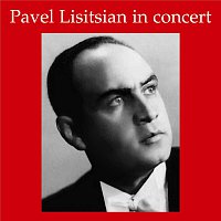 Pavel Lisitsian – Lebendige Vergangenheit - Pavel Lisitsian in Concert