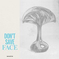 Sam Weston – Don't Save Face [Extended Edit]