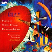 Philharmonia Orchestra, Yondani Butt – Kodaly: Symphony; Summer Evening; Hungarian Rondo