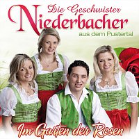Die Geschwister Niederbacher – Im Garten der Rosen
