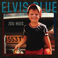 Elvis Blue – Jou Huis