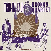 Trio Da Kali & Kronos Quartet – Ladilikan