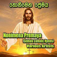 Různí interpreti – Nonimena Premaya (Sinhala Catholic Hymns)