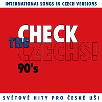 Různí interpreti – Check The Czechs! 90. léta - zahraniční songy v domácích verzích