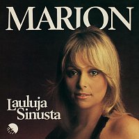 Marion – Lauluja Sinusta [2012 Remaster]