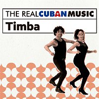 Various  Artists – The Real Cuban Music: Timba (Remasterizado)
