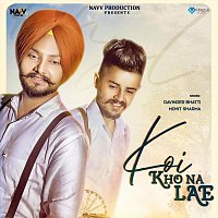 Davinder Bhatti, Mohit Sharma – Koi Kho Na Lae