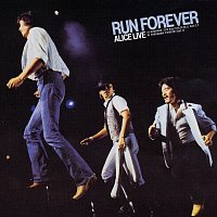 Alice – Run Forever [Live]