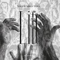 Valér Miko Trio – Life