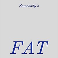 The Soundalikes, Erkie – Somebody's Fat (feat. Erkie)