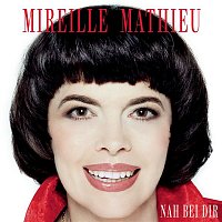 Mireille Mathieu – Nah bei dir