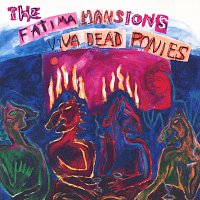 The Fatima Mansions – Viva Dead Ponies