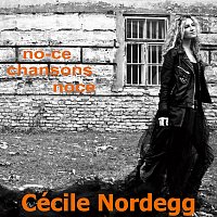 Cécile Nordegg – No-ce chansons noce