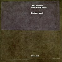 Herbert Henck – Barraqué: Sonate Pour Piano