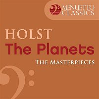 Saint Louis Symphony Orchestra & Walter Susskind – The Masterpieces - Holst: The Planets, Op. 32