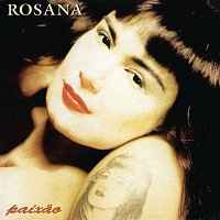 Rosana – Paixao