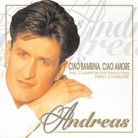 Andreas Fulterer – Ciao Bambina, Ciao Amore