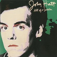 John Hiatt – All Of A Sudden