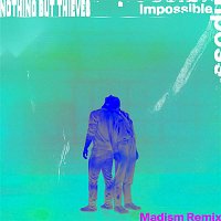 Nothing But Thieves – Impossible (Madism Remix)