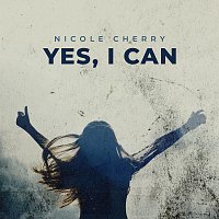 Nicole Cherry – Yes, I Can