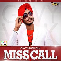 Gavy Singh Virk – Miss Call