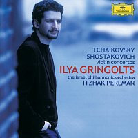 Ilya Gringolts, Israel Philharmonic Orchestra, Itzhak Perlman – Tchaikovsky / Shostakovich: Violin Concertos