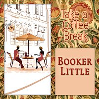 Booker Little – Take a Coffee Break