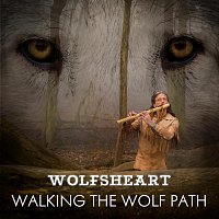 Wolfsheart – Walking The Wolf Path