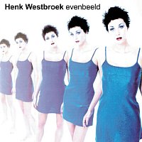 Henk Westbroek – Evenbeeld [Expanded Edition]