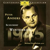 Peter Anders, Michael Raucheisen – Centenary Collection: 1945 - Schubert: Winterreise