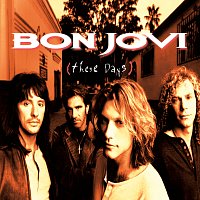 Bon Jovi – These Days