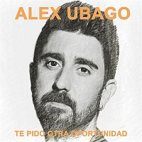 Alex Ubago – Te pido otra oportunidad